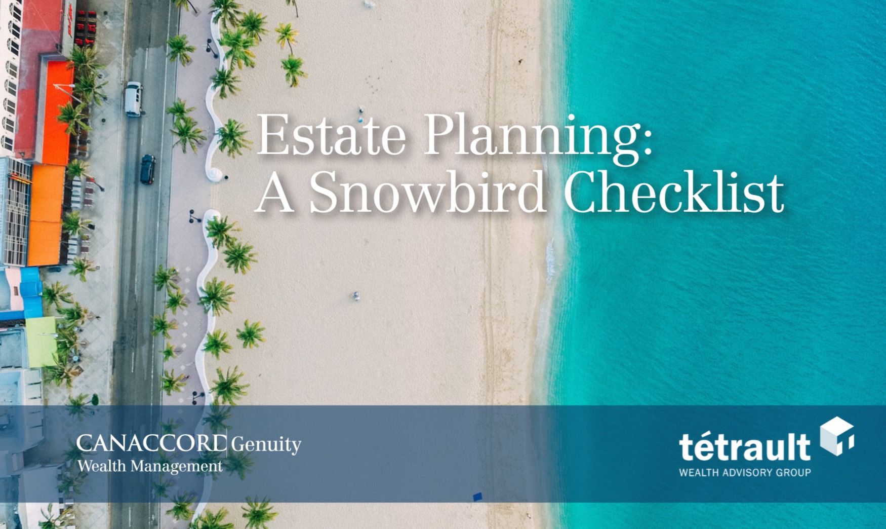 Estate Planning: A Snowbird Checklist