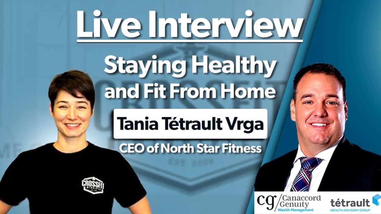 Staying Healthy and Fit From Home – Tania Tétrault Vrga